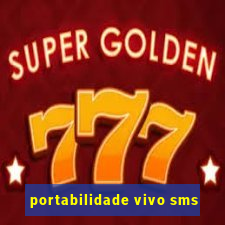 portabilidade vivo sms